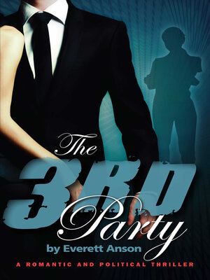 cover image of The 3rd Party: a Romantic and Political Thriller